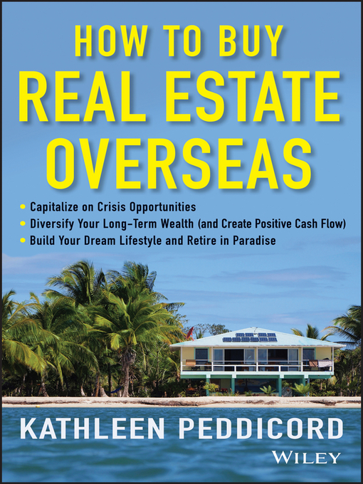 Title details for How to Buy Real Estate Overseas by Kathleen Peddicord - Available